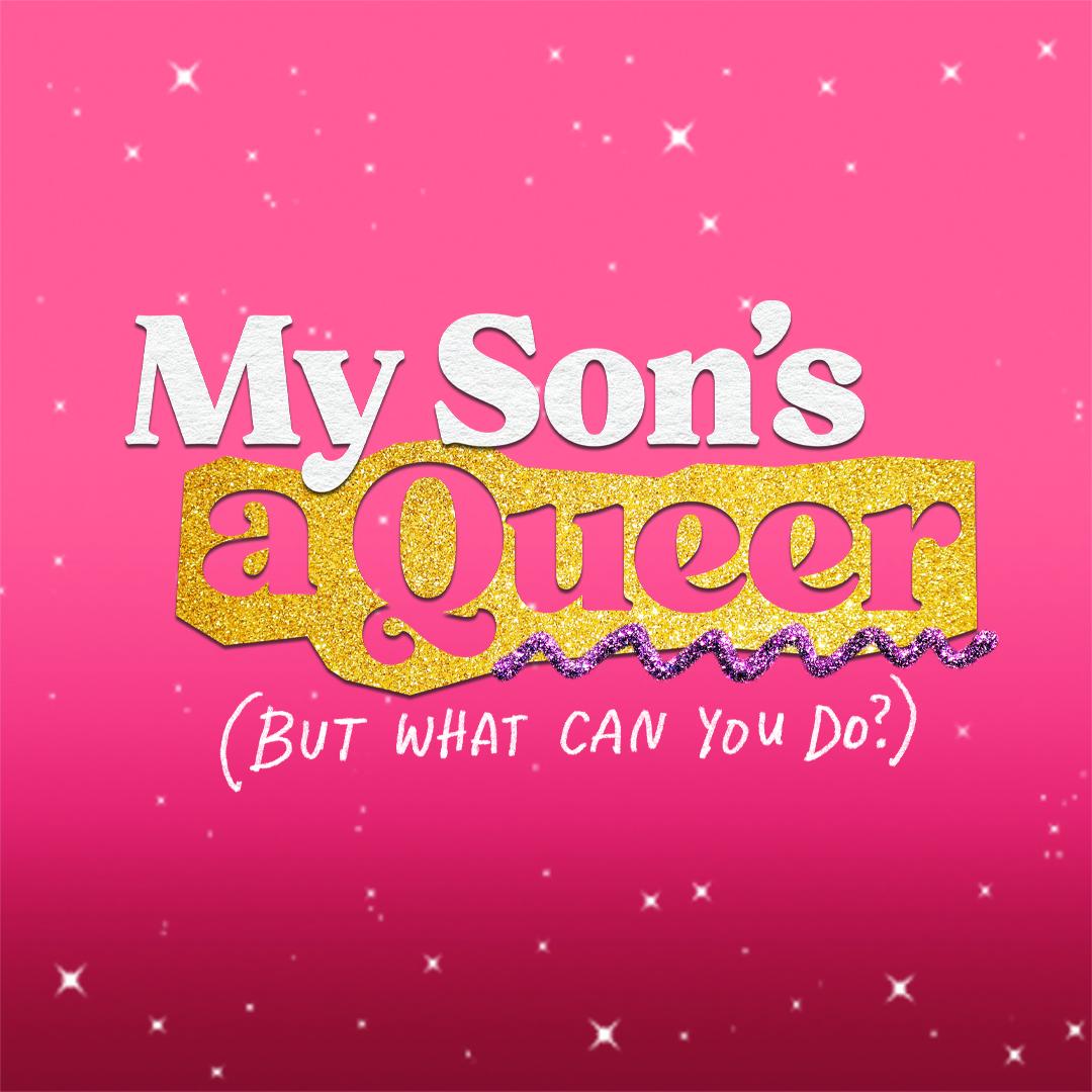 My Son's a Queer